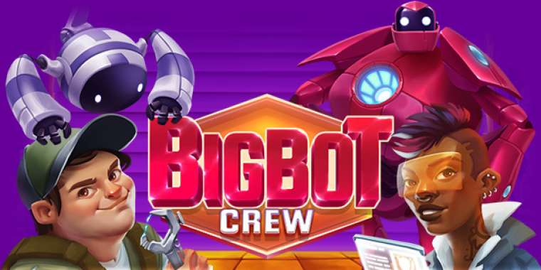 Онлайн слот BigBot Crew играть