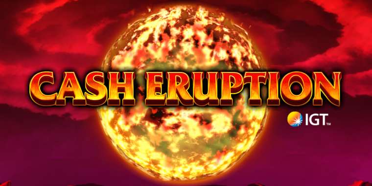 Онлайн слот Cash Eruption играть