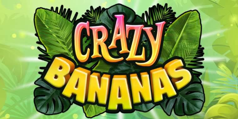 Онлайн слот Crazy Bananas играть