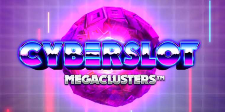 Онлайн слот Cyberslot Megaclusters играть