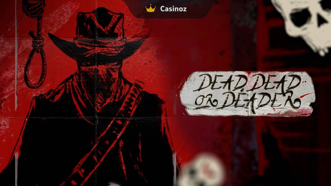 Dead, Dead or Deader