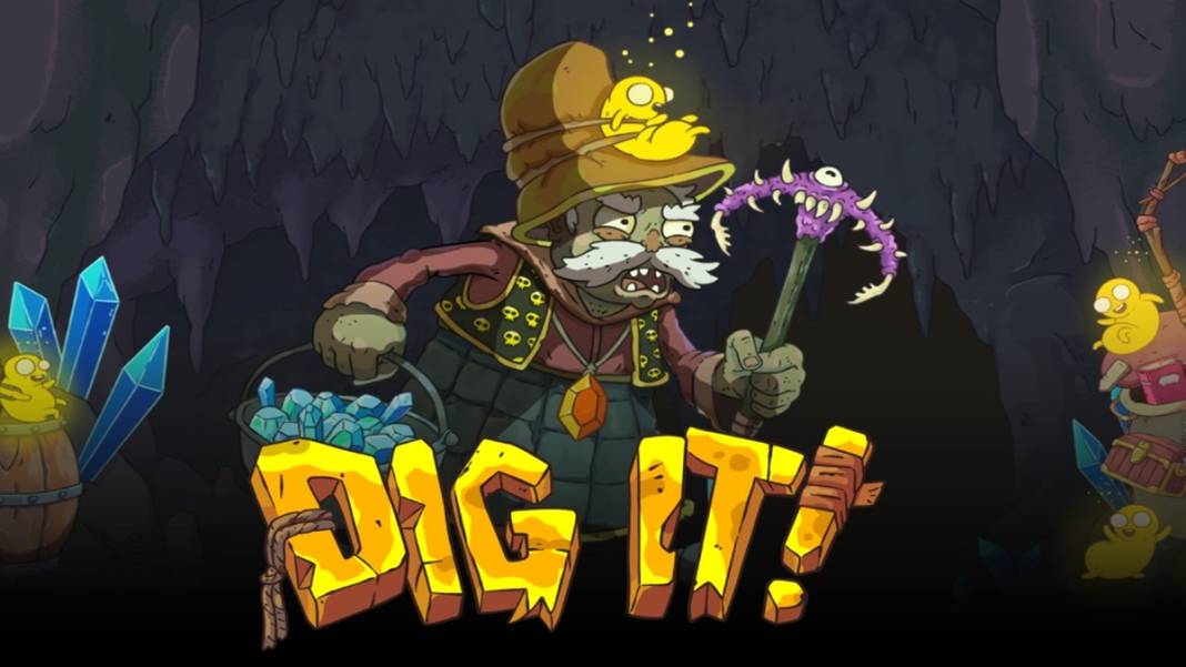 Dig It!