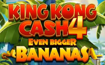 King Kong Cash 4 Even Bigger Bananas