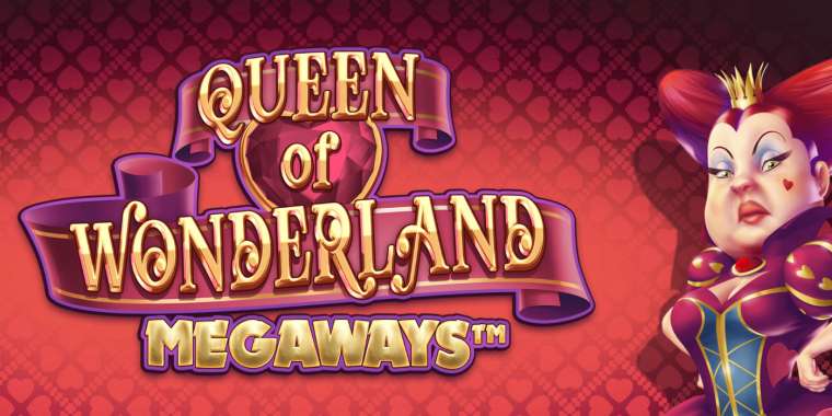 Онлайн слот Queen of Wonderland Megaways играть