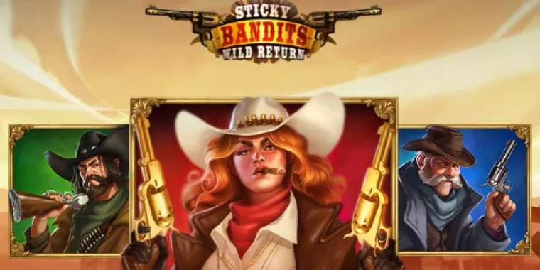 Онлайн слот Sticky Bandits: Wild Return играть