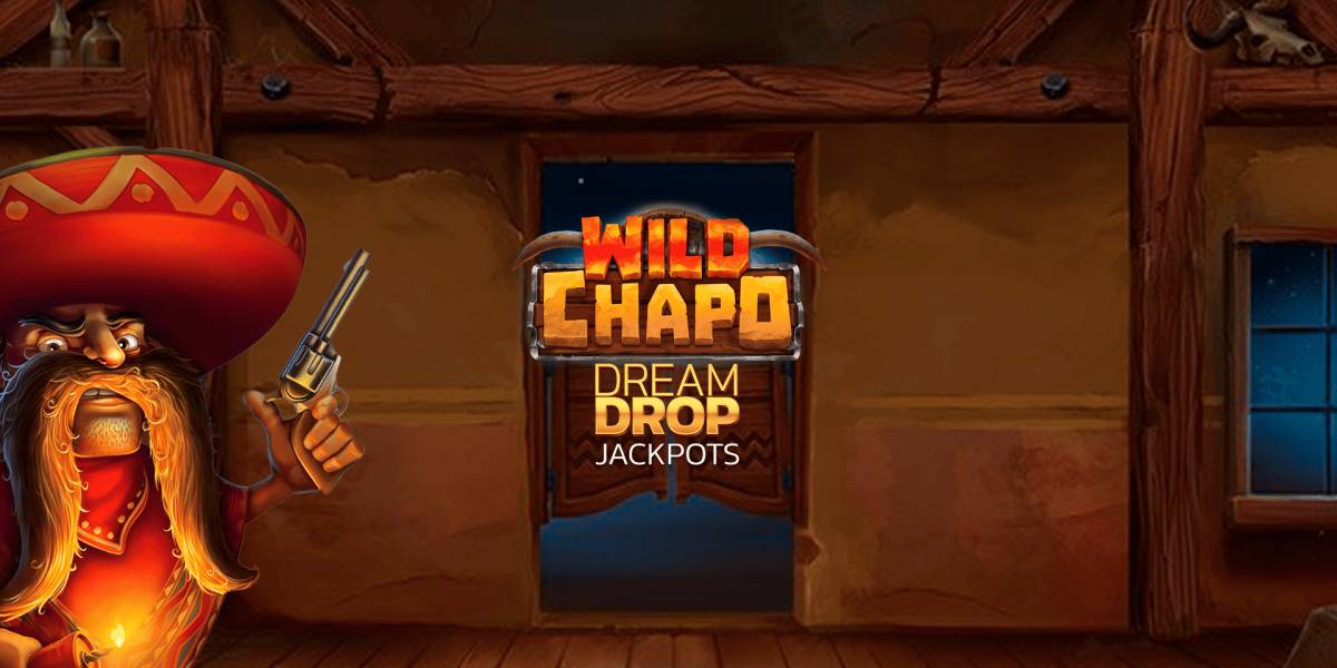 Wild Chapo Dream Drop